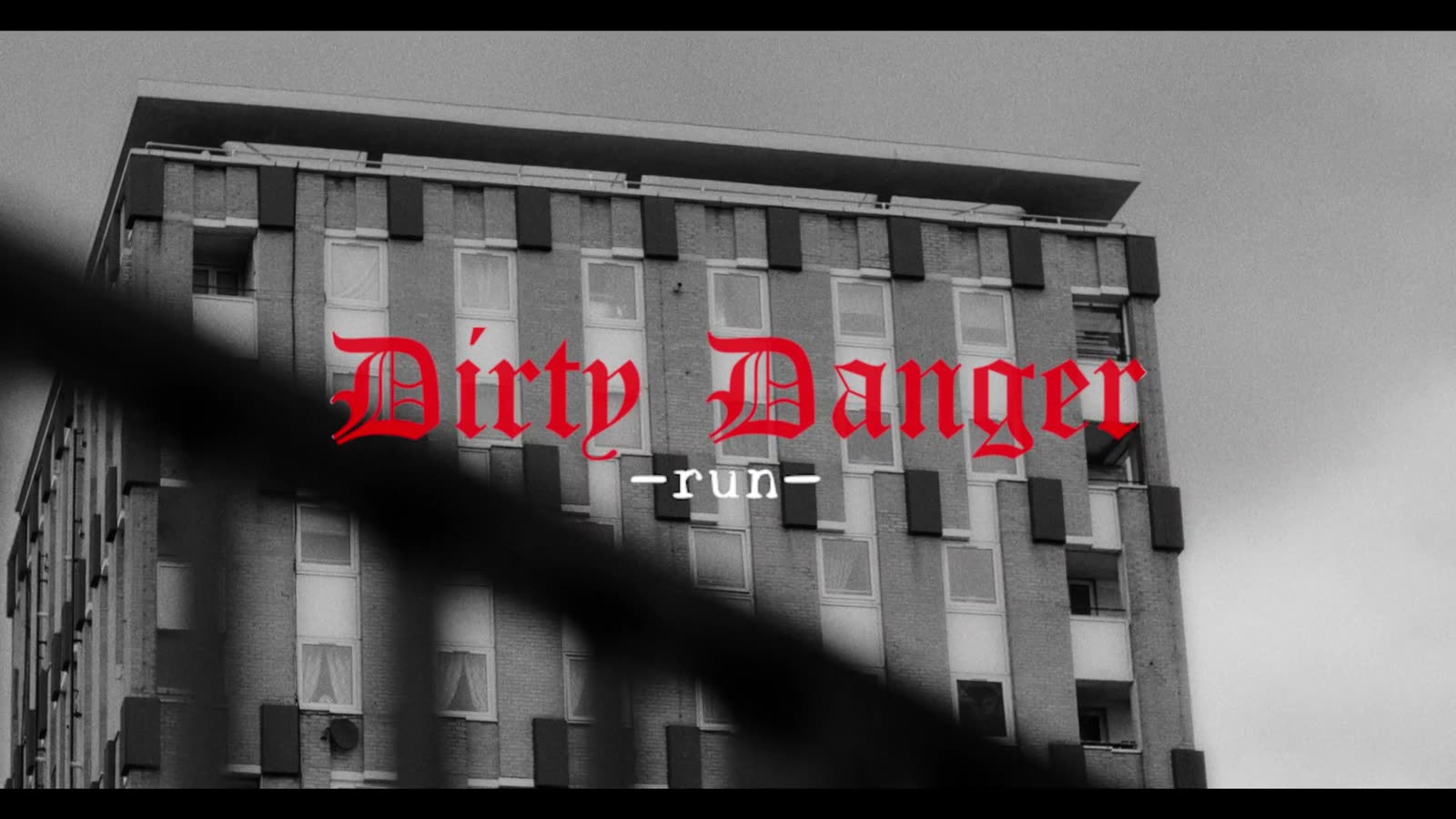 dirty danger — run — still 4
